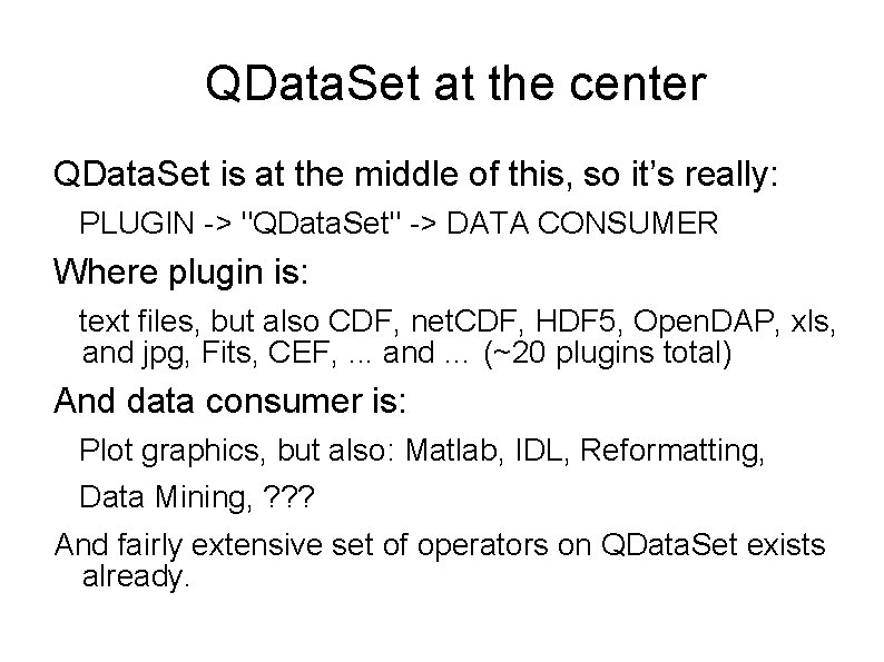 QData. Set at the center QData. Set is at the middle of this, so