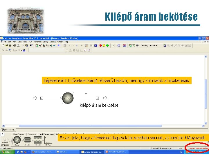 Kilépő áram bekötése Lépésenként (műveletenként) célszerű haladni, mert így könnyebb a hibakeresés kilépő áram