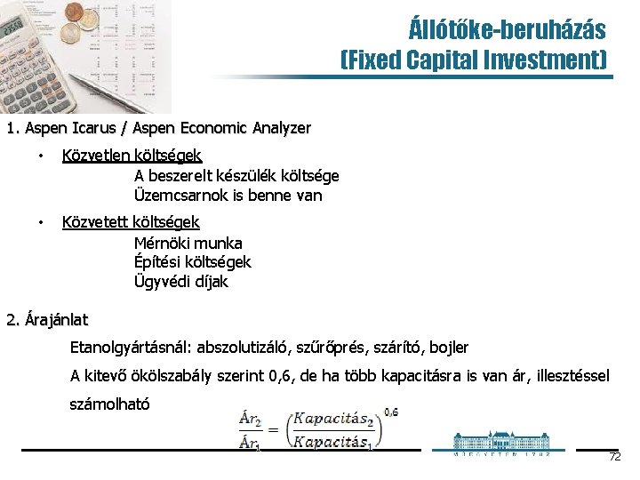 Állótőke-beruházás (Fixed Capital Investment) 1. Aspen Icarus / Aspen Economic Analyzer • Közvetlen költségek