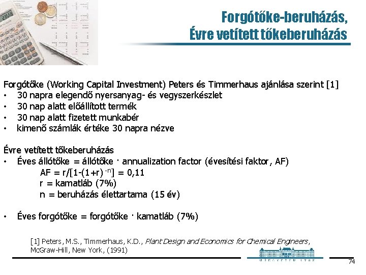 Forgótőke-beruházás, Évre vetített tőkeberuházás Forgótőke (Working Capital Investment) Peters és Timmerhaus ajánlása szerint [1]