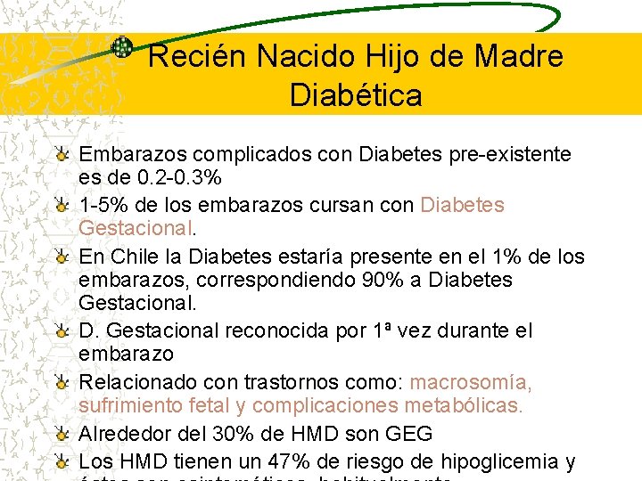 Recién Nacido Hijo de Madre Diabética Embarazos complicados con Diabetes pre-existente es de 0.