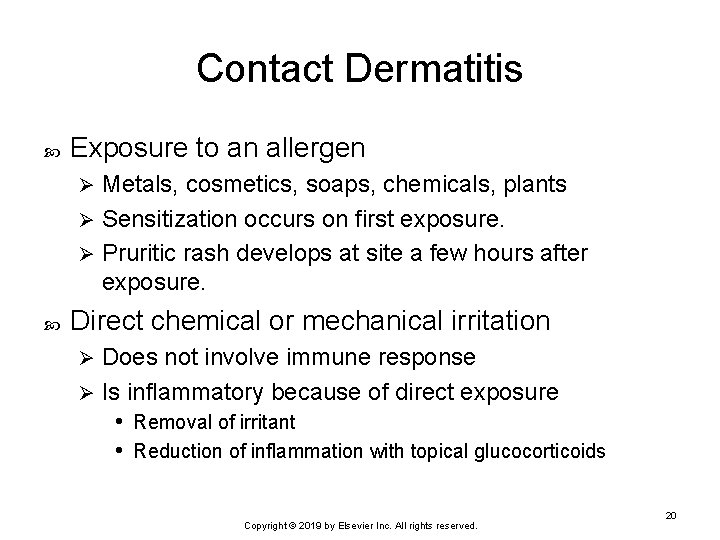 Contact Dermatitis Exposure to an allergen Metals, cosmetics, soaps, chemicals, plants Ø Sensitization occurs