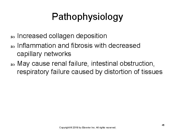 Pathophysiology Increased collagen deposition Inflammation and fibrosis with decreased capillary networks May cause renal