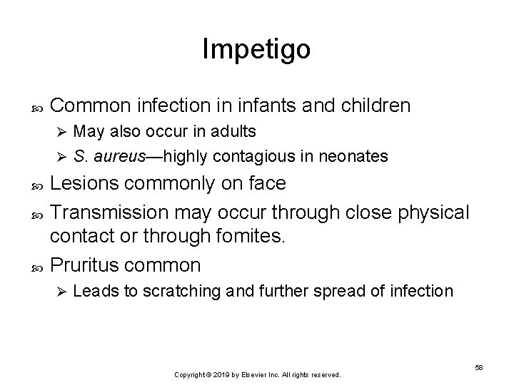 Impetigo Common infection in infants and children May also occur in adults Ø S.