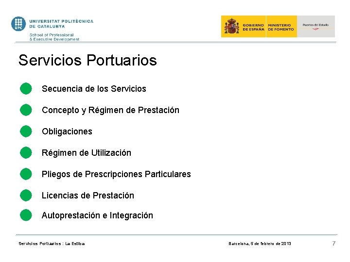 Servicios Portuarios Secuencia de los Servicios Concepto y Régimen de Prestación Obligaciones Régimen de