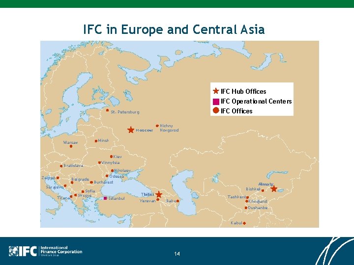 IFC in Europe and Central Asia IFC Hub Offices IFC Operational Centers IFC Offices