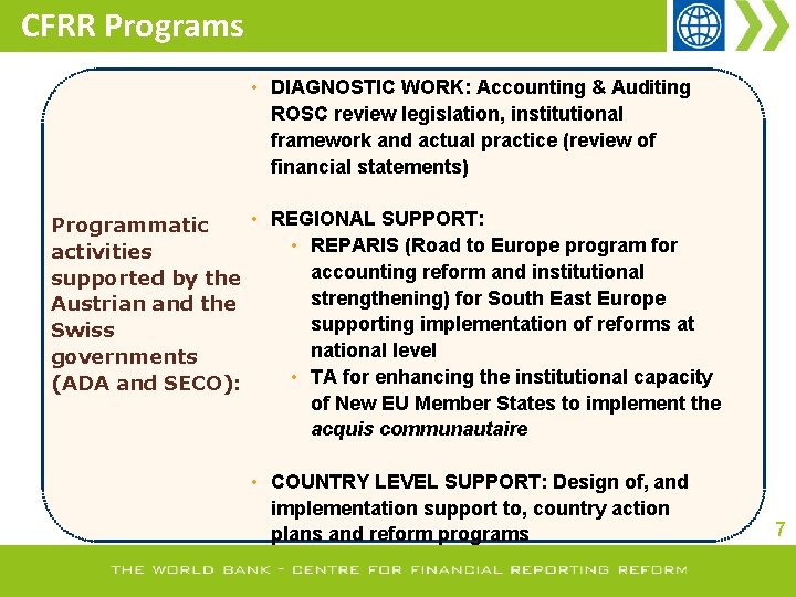 CFRR Programs • DIAGNOSTIC WORK: Accounting & Auditing ROSC review legislation, institutional framework and