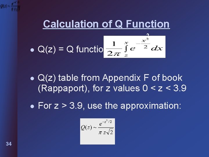 Calculation of Q Function l 34 x - x 2/2 e Q(z) = Q