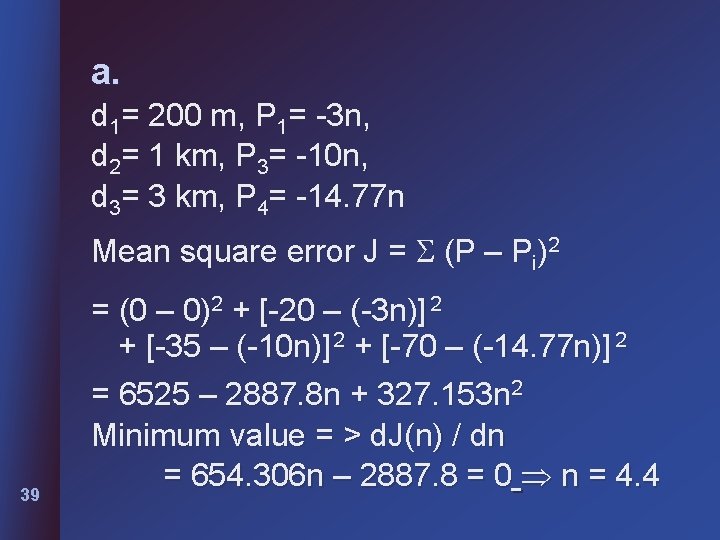 a. d 1= 200 m, P 1= -3 n, d 2= 1 km, P
