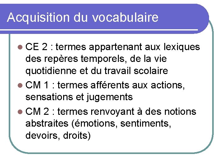 Acquisition du vocabulaire CE 2 : termes appartenant aux lexiques des repères temporels, de