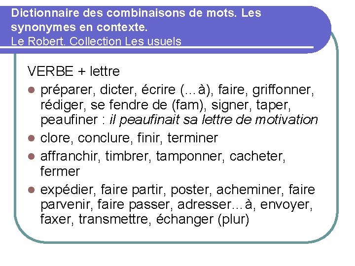 Dictionnaire des combinaisons de mots. Les synonymes en contexte. Le Robert. Collection Les usuels