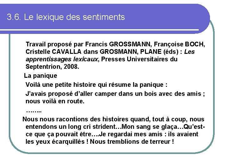 3. 6. Le lexique des sentiments Travail proposé par Francis GROSSMANN, Françoise BOCH, Cristelle