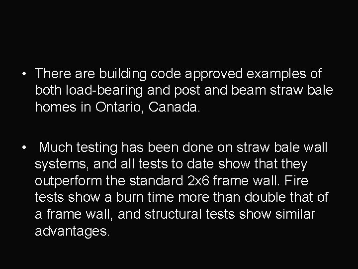  • There are building code approved examples of both load-bearing and post and
