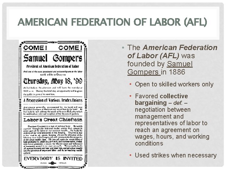 AMERICAN FEDERATION OF LABOR (AFL) • The American Federation of Labor (AFL) was founded