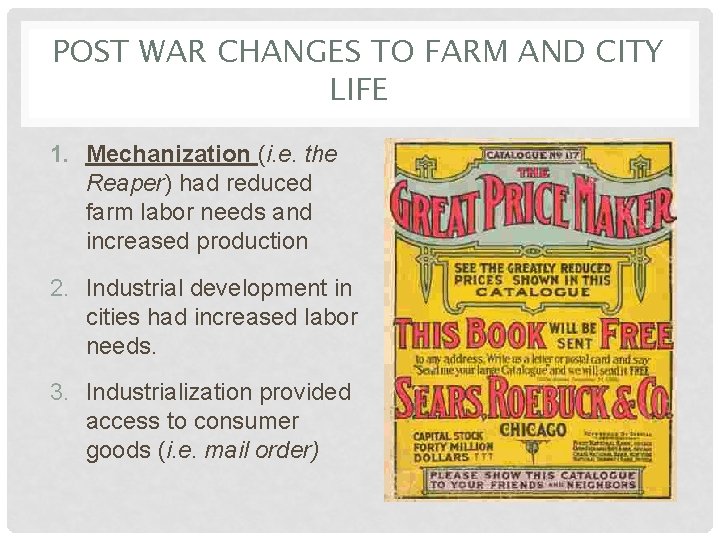 POST WAR CHANGES TO FARM AND CITY LIFE 1. Mechanization (i. e. the Reaper)