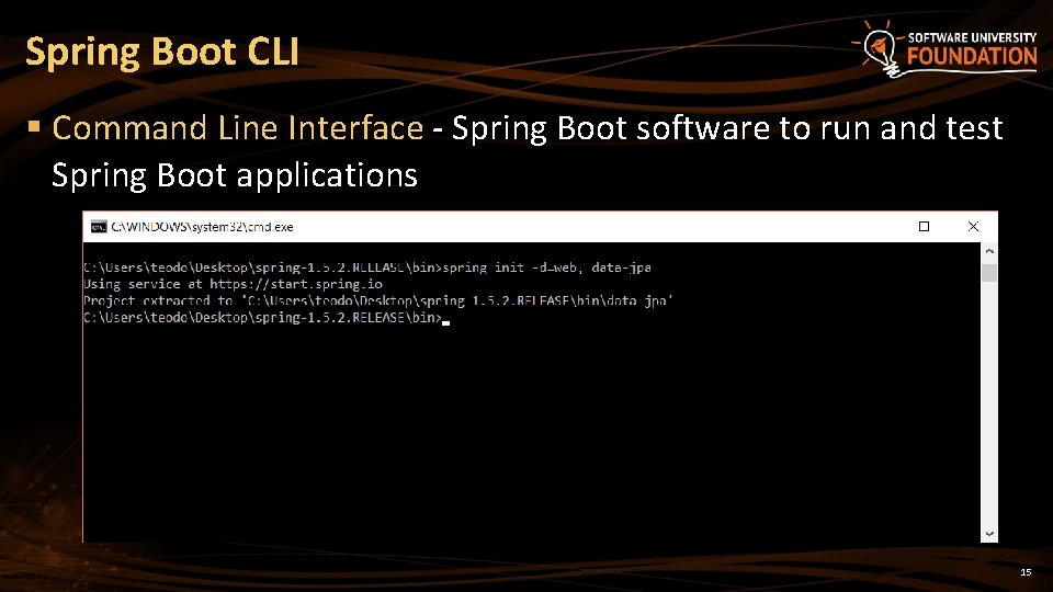 Spring Boot CLI § Command Line Interface - Spring Boot software to run and