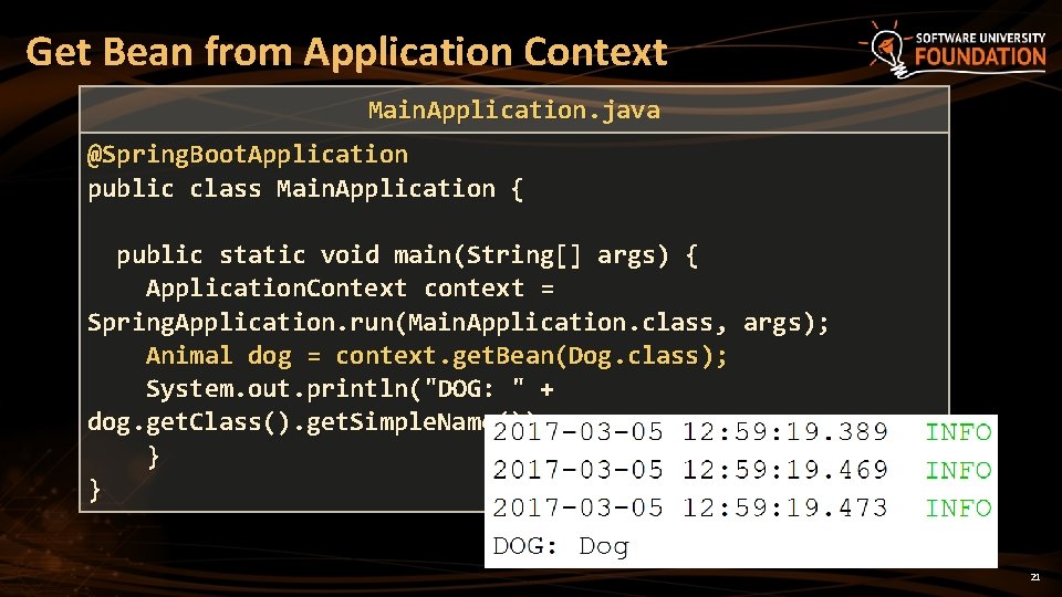 Get Bean from Application Context Main. Application. java Main. Application @Spring. Boot. Application public