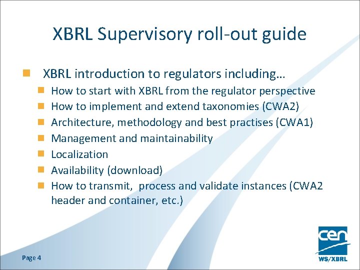 XBRL Supervisory roll-out guide XBRL introduction to regulators including… How to start with XBRL