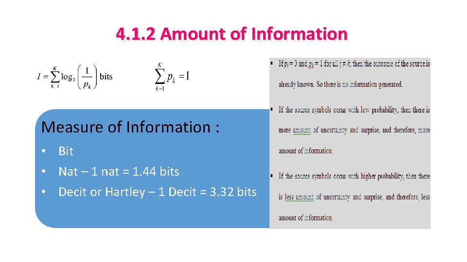 4. 1. 2 Amount of Information Measure of Information : • Bit • Nat