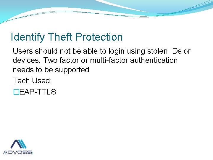 Identify Theft Protection Users should not be able to login using stolen IDs or