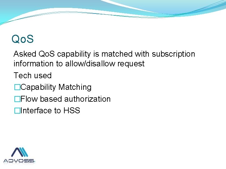 Qo. S Asked Qo. S capability is matched with subscription information to allow/disallow request