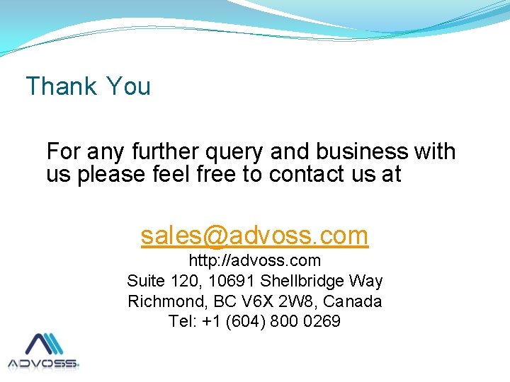 Thank You For any further query and business with us please feel free to