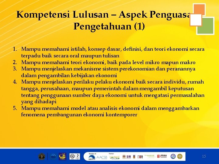 Kompetensi Lulusan – Aspek Penguasaan Pengetahuan (1) 1. Mampu memahami istilah, konsep dasar, deﬁnisi,