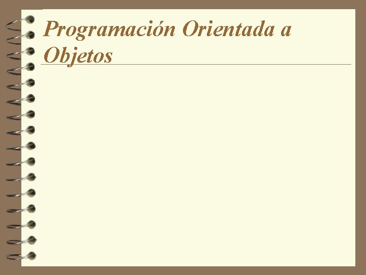 Programación Orientada a Objetos 