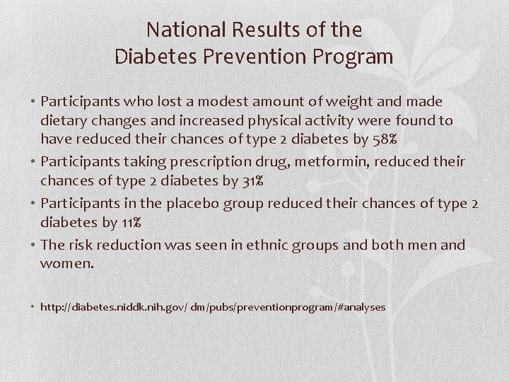 National Results of the Diabetes Prevention Program • Participants who lost a modest amount