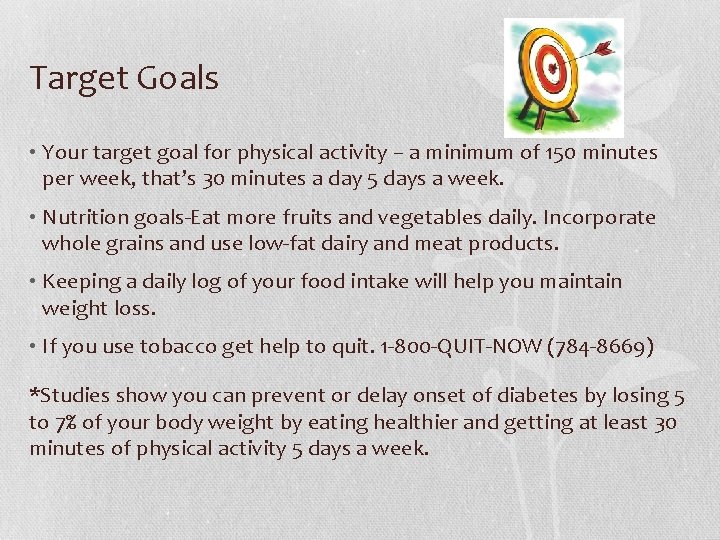 Target Goals • Your target goal for physical activity – a minimum of 150