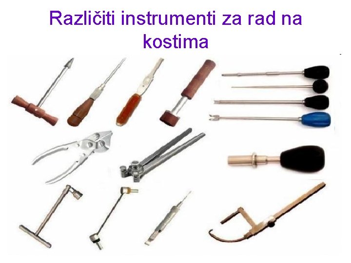 Različiti instrumenti za rad na kostima 