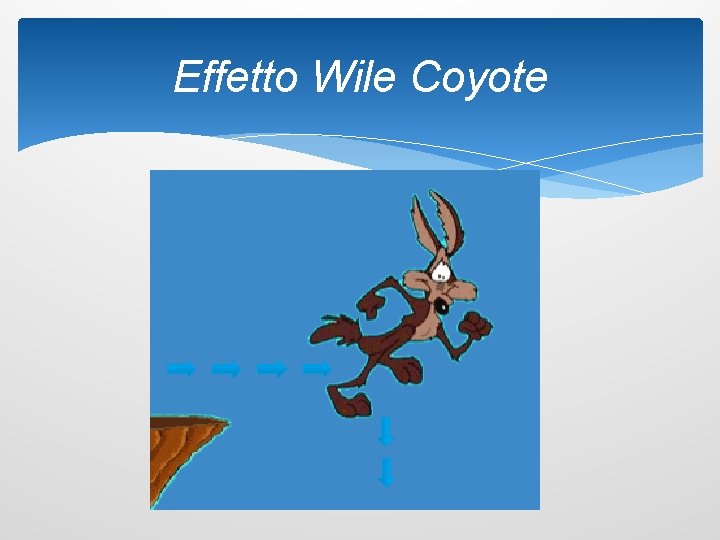 Effetto Wile Coyote 