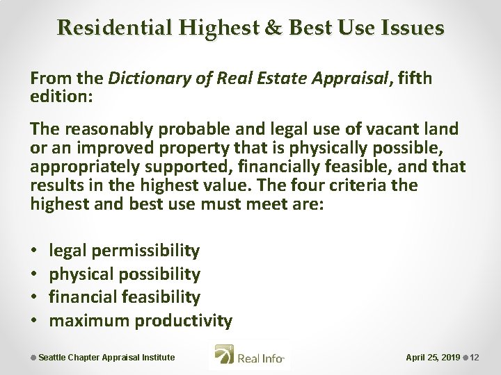 Residential Highest & Best Use Issues From the Dictionary of Real Estate Appraisal, fifth