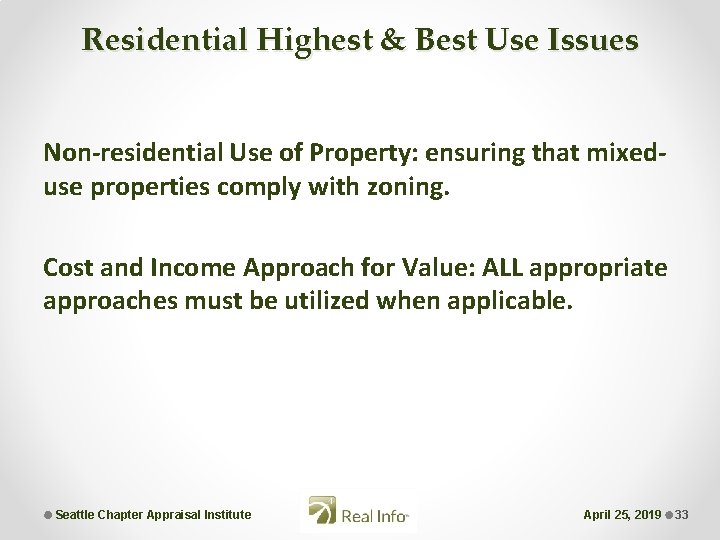Residential Highest & Best Use Issues Non-residential Use of Property: ensuring that mixeduse properties