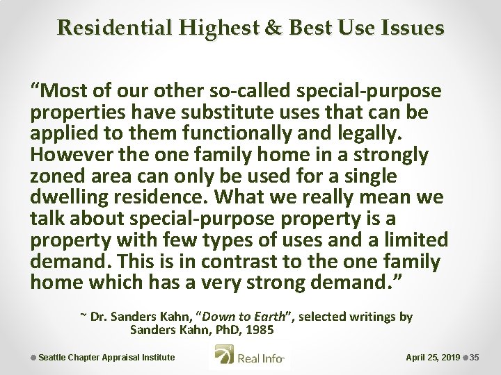 Residential Highest & Best Use Issues “Most of our other so-called special-purpose properties have