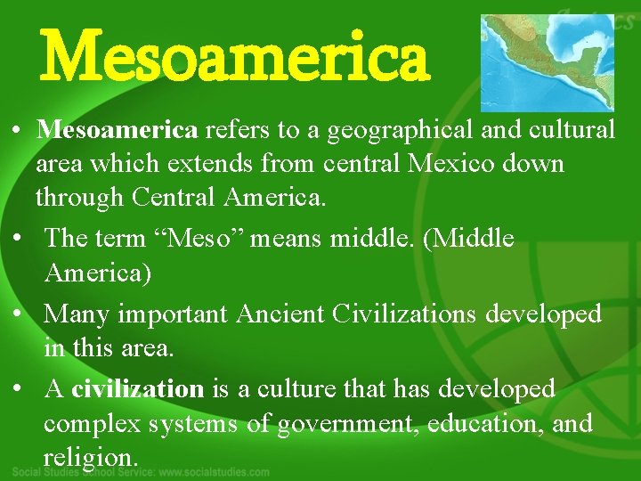 Mesoamerica • Mesoamerica refers to a geographical and cultural area which extends from central