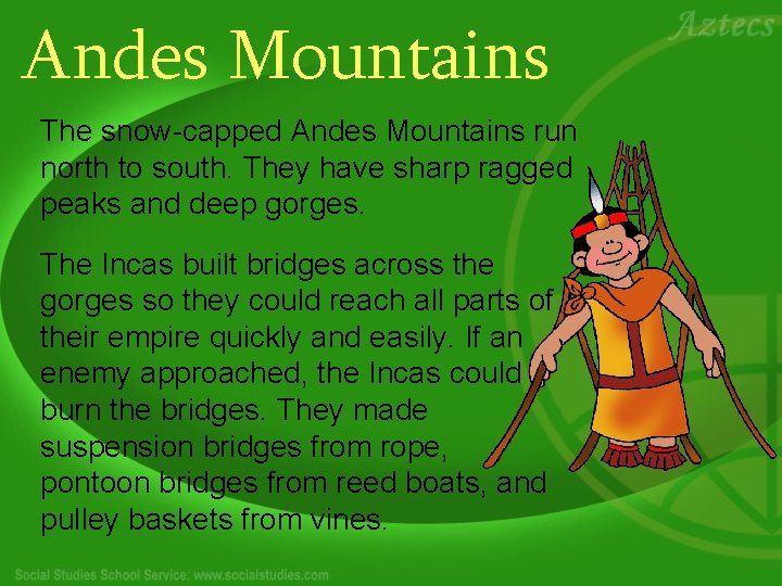 Andes Mountains The snow-capped Andes Mountains run north to south. They have sharp ragged
