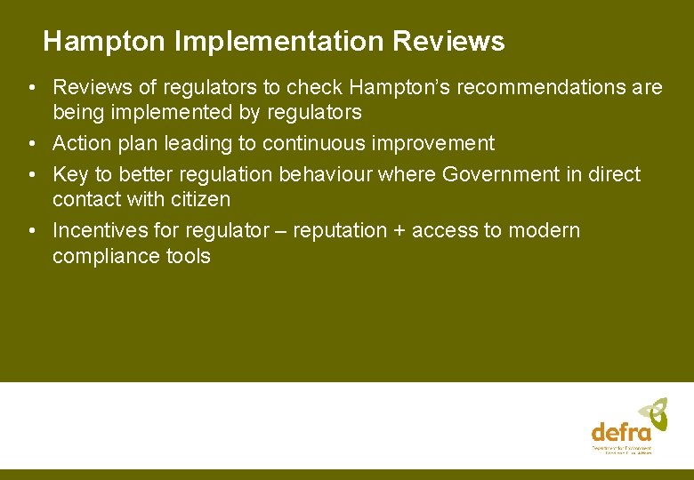 Hampton Implementation Reviews • Reviews of regulators to check Hampton’s recommendations are being implemented