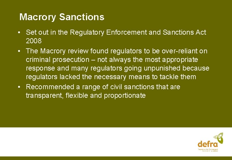 Macrory Sanctions • Set out in the Regulatory Enforcement and Sanctions Act 2008 •