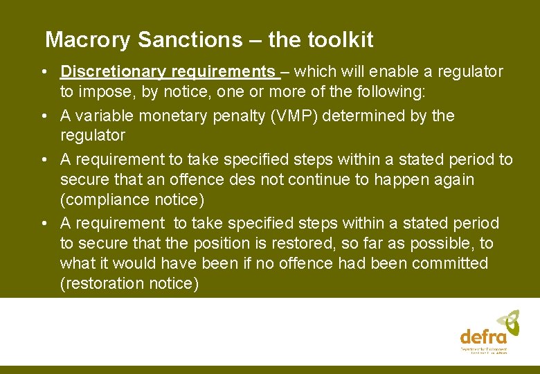 Macrory Sanctions – the toolkit • Discretionary requirements – which will enable a regulator