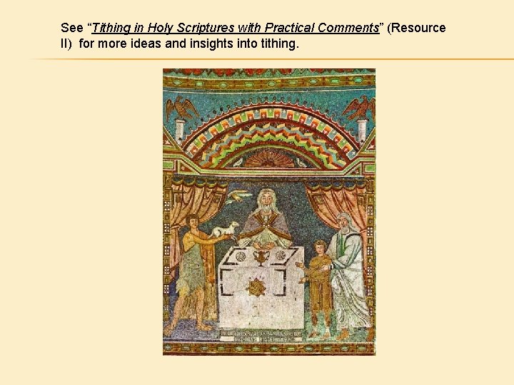 See “Tithing in Holy Scriptures with Practical Comments” (Resource II) for more ideas and