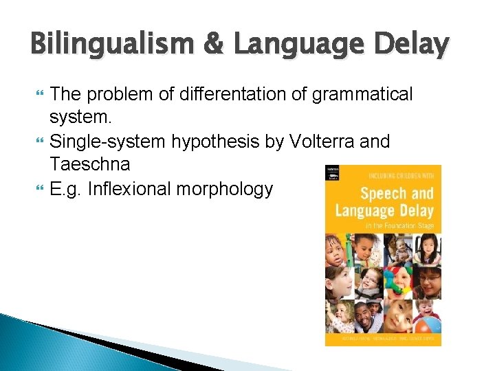 Bilingualism Children Who is bilingual types of bilingualism