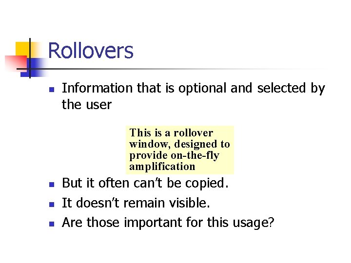Rollovers n Information that is optional and selected by the user This is a