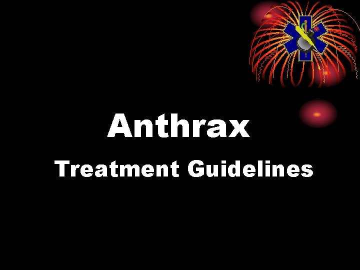 Anthrax Treatment Guidelines 