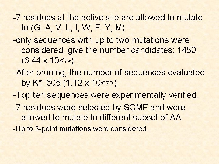 -7 residues at the active site are allowed to mutate to (G, A, V,
