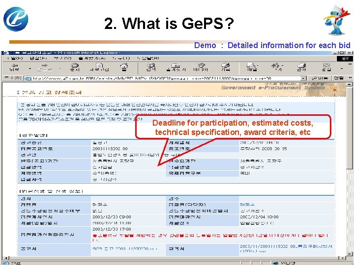 2. What is Ge. PS? Demo : Detailed information for each bid Deadline for