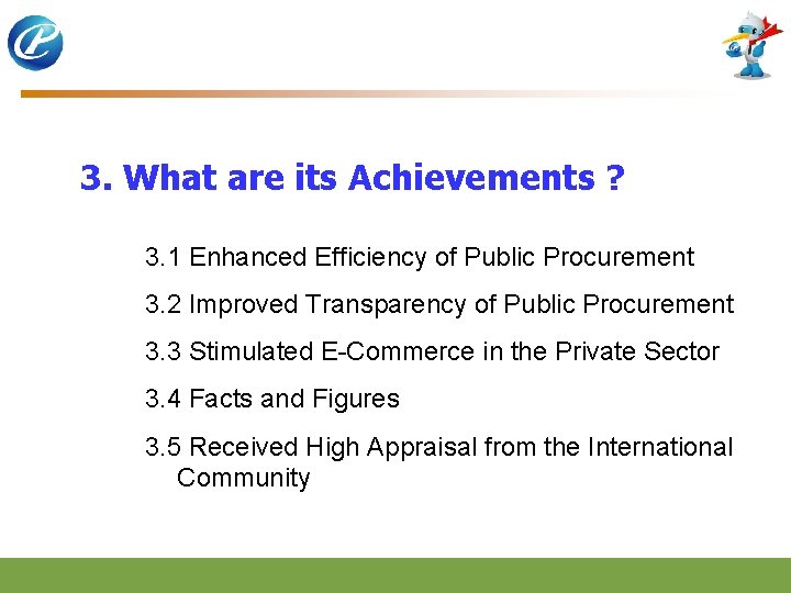 3. What are its Achievements ? 3. 1 Enhanced Efficiency of Public Procurement 3.