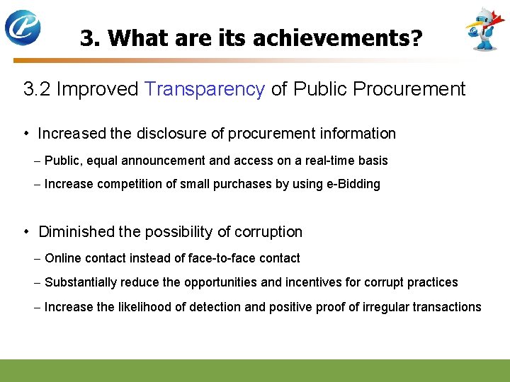 3. What are its achievements? 3. 2 Improved Transparency of Public Procurement • Increased