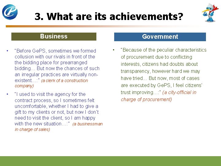 3. What are its achievements? Business • “Before Ge. PS, sometimes we formed collusion