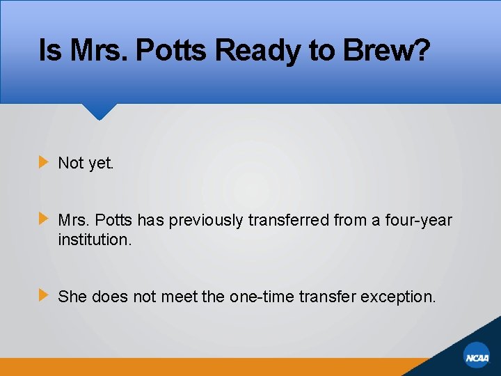 Is Mrs. Potts Ready to Brew? Not yet. Mrs. Potts has previously transferred from